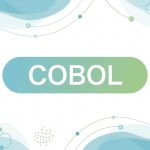 COBOLとは? 企業システムを支え続ける「現役」のプログラミング言語